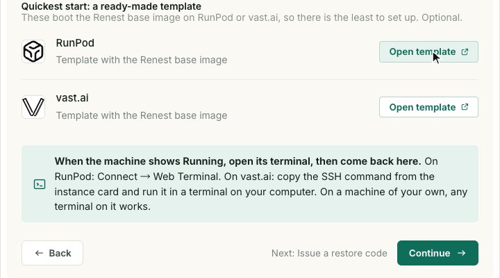 The rent-a-GPU step: two rows, RunPod and vast.ai, each with an "Open template" button; a green note says that when the machine shows Running, open its terminal then come back; Back and Continue buttons below.